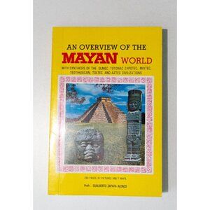 An Overview Of The Mayan World By Profr. Gualberto Zapata Alonzo Hardcover Book